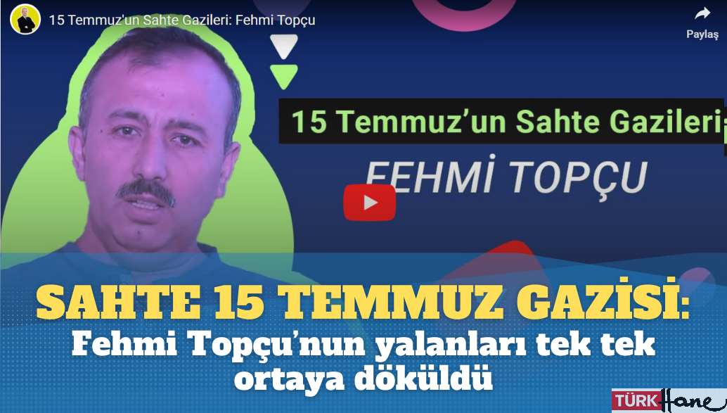 Sahte 15 temmuz Gazisi: Fehmi Topçu’nun yalanları tek tek ortaya döküldü