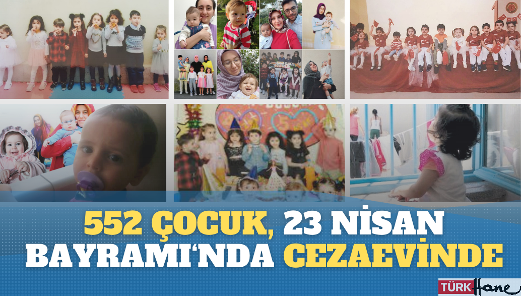 552 çocuk, 23 Nisan Bayramı’nda cezaevinde