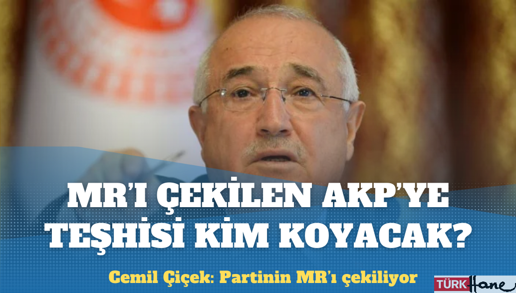 Cemil Çiçek’ten AKP yorumu: Partinin MR’ı çekiliyor, sonra da gereğinin yapılması lazım