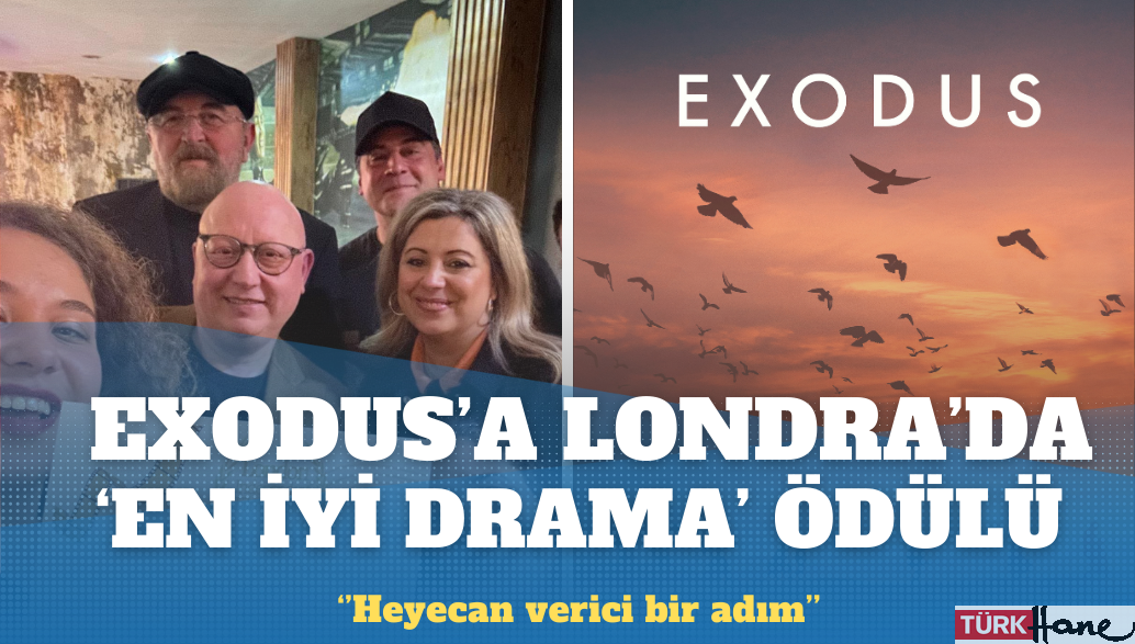 Exodus’a Londra Film Festivali’nden ‘En İyi Drama’ ödülü