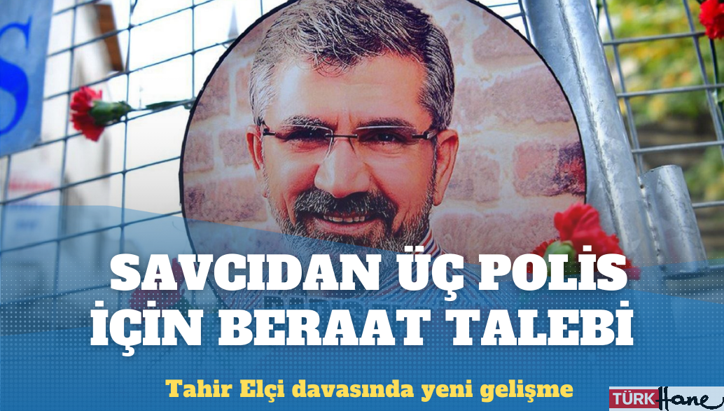 Tahir Elçi davası: Savcıdan üç polis için beraat talebi