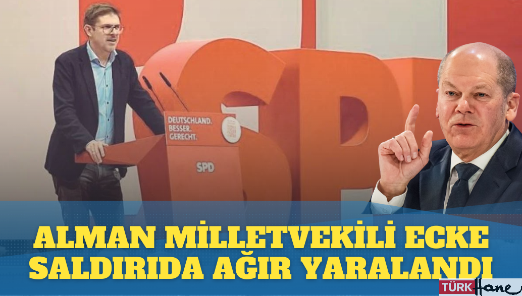 Alman milletvekili Ecke saldırıda ağır yaralandı: Scholz, ‘Saldırılar demokrasimizi tehdit etmektedir’ dedi