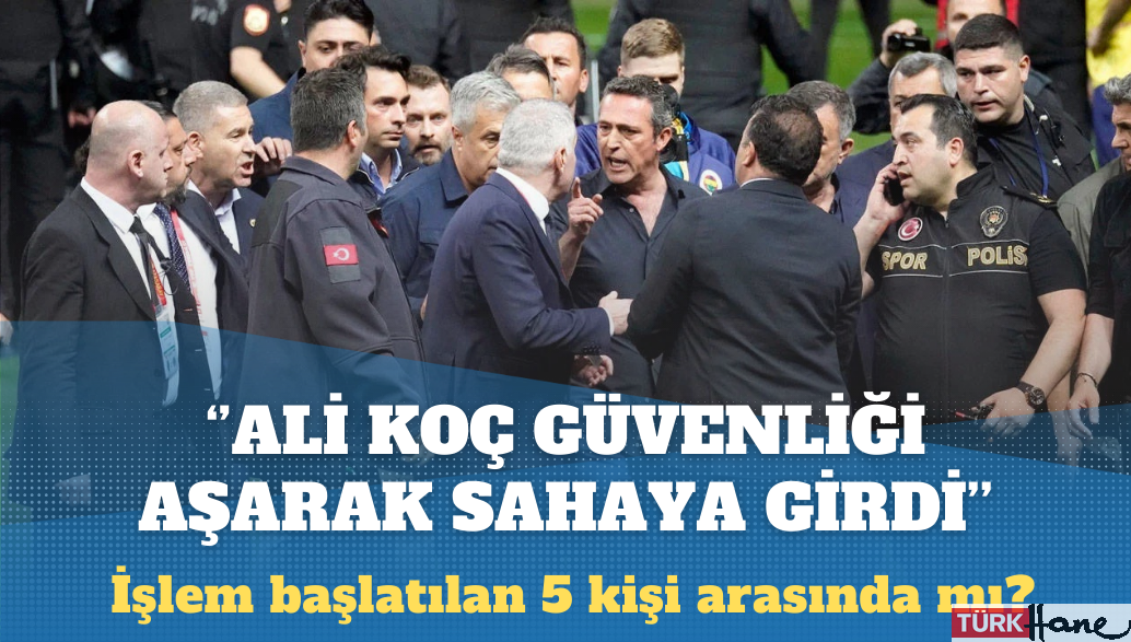 İstanbul Valiliği’nden ‘derbi’ açıklaması: 5 kişiye işlem başlatıldı