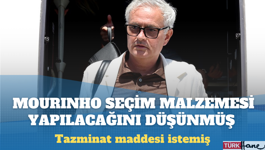 Mourinho, seçim malzemesi yapılacağını düşünmüş