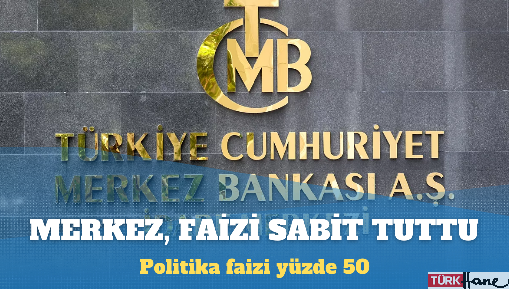 Merkez Bankası faizi sabit tuttu
