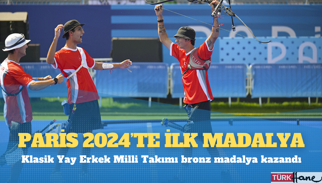 Paris 2024’te ilk madalya: Klasik Yay Erkek Milli Takımı bronz madalya kazandı