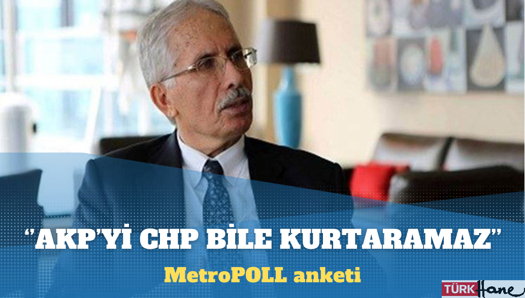 MetroPOLL anketi: CHP, AKP’nin yaklaşık 8 puan önünde