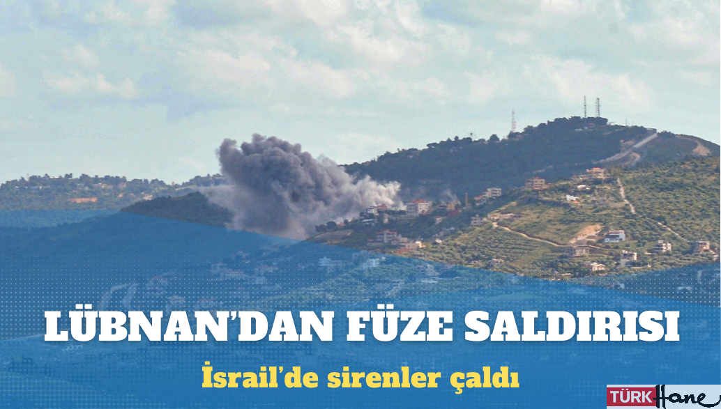 Lübnan’dan İsrail’in kuzeyine füze saldırısı