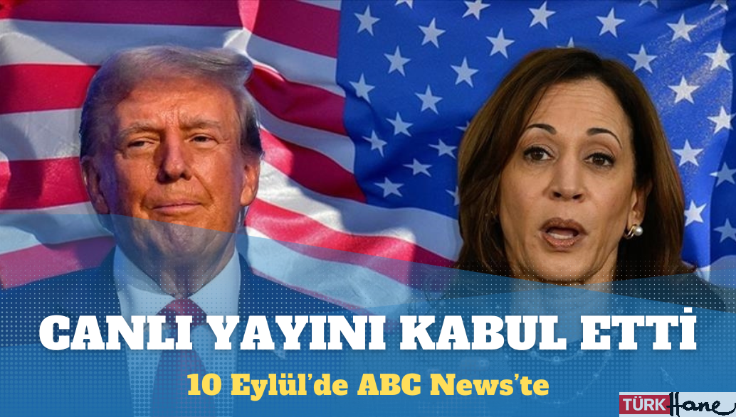 Harris, Trump’la 10 Eylül’de canlı yayına çıkmayı kabul etti