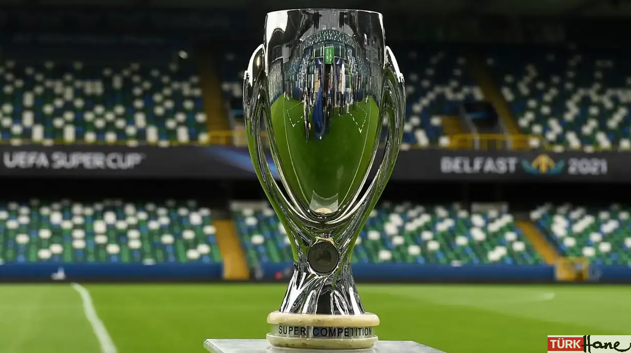 UEFA Süper Kupa sahibini buluyor