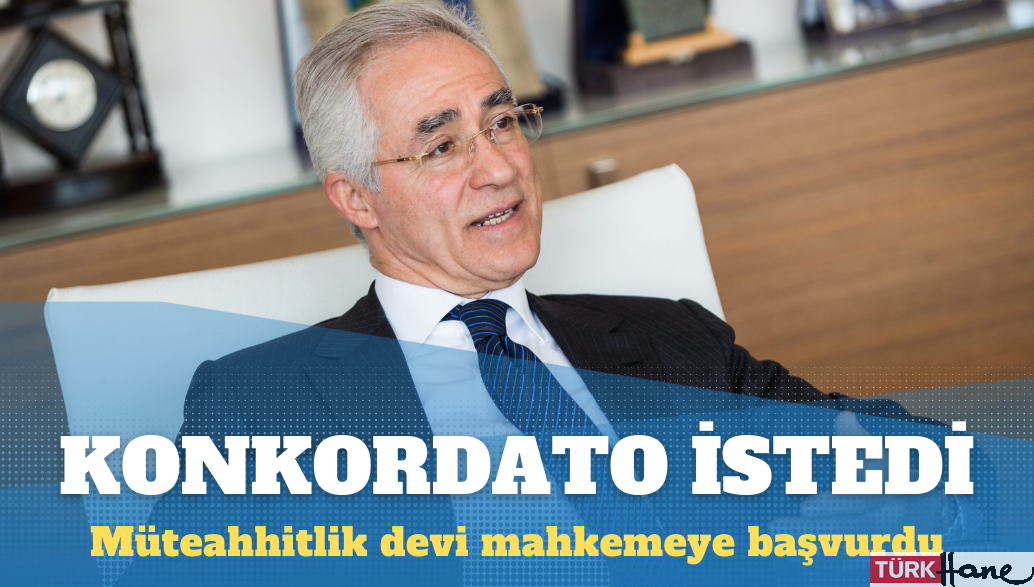 Müteahhitlik devi 5 milyarlık borçla mahkemeye başvurdu