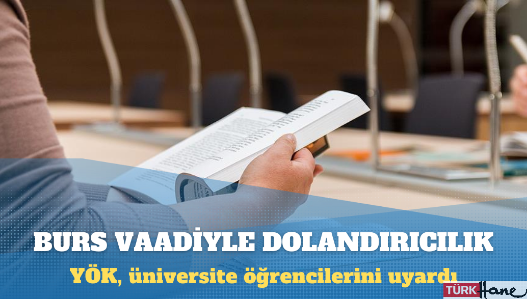 YÖK, üniversite öğrencilerini uyardı: Burs vaadiyle iletilen mesajlara itibar etmeyin