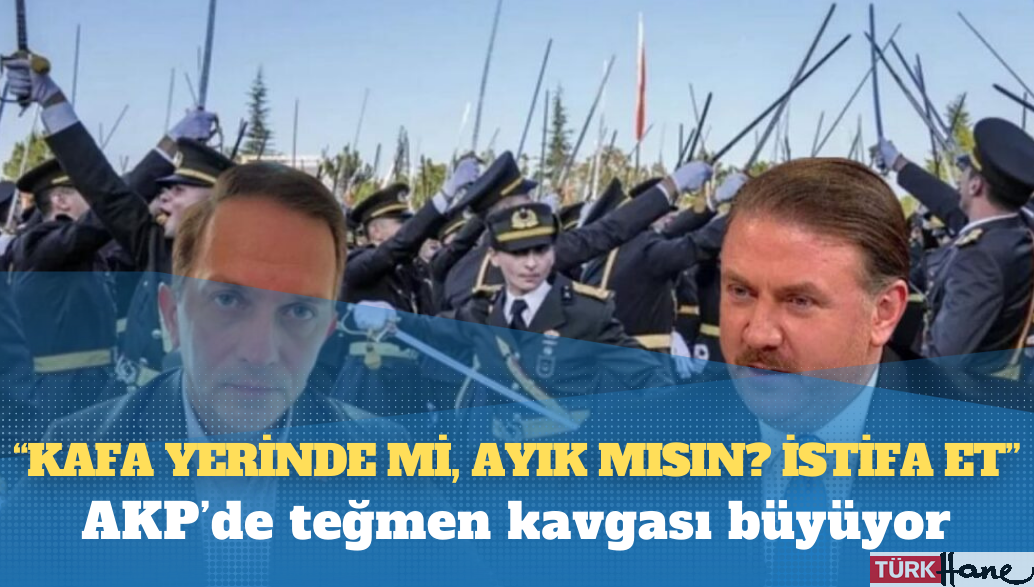 AKP’de teğmen kavgası büyüyor: Kafa yerinde mi, ayık mısın? İstifa et!