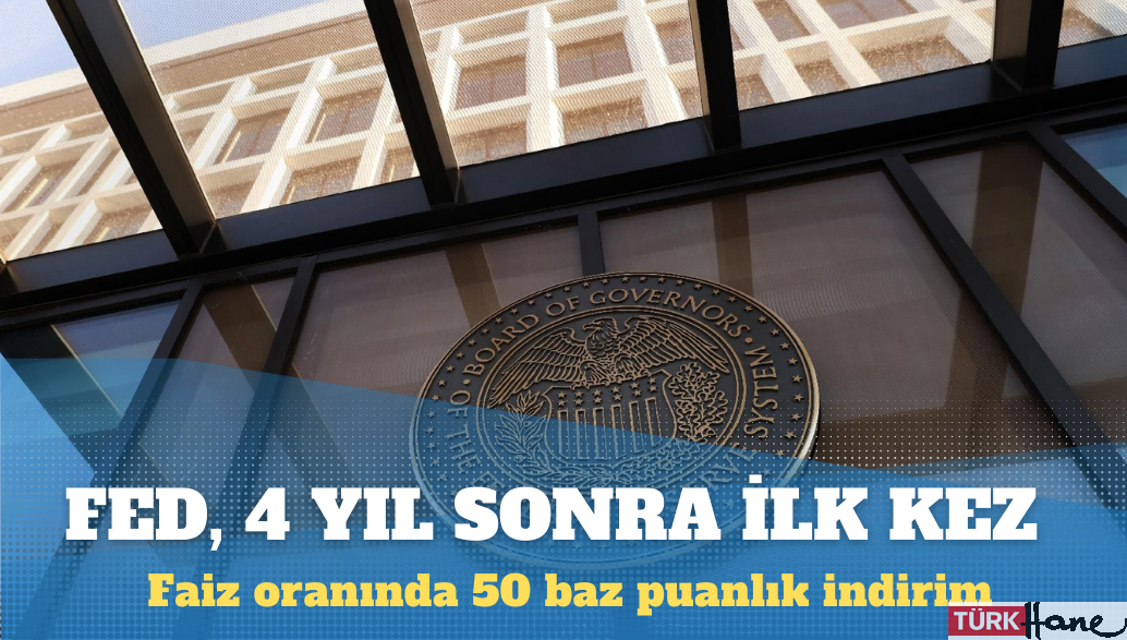Fed, dört yıl sonra ilk kez faiz indirdi