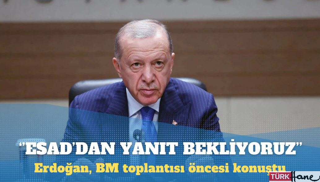 Erdoğan: Esad ile görüşmeye hazırız, yanıt bekliyoruz