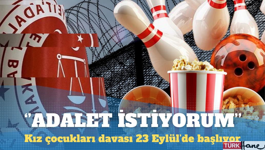 Kız çocukları davası: Adalet istiyorum
