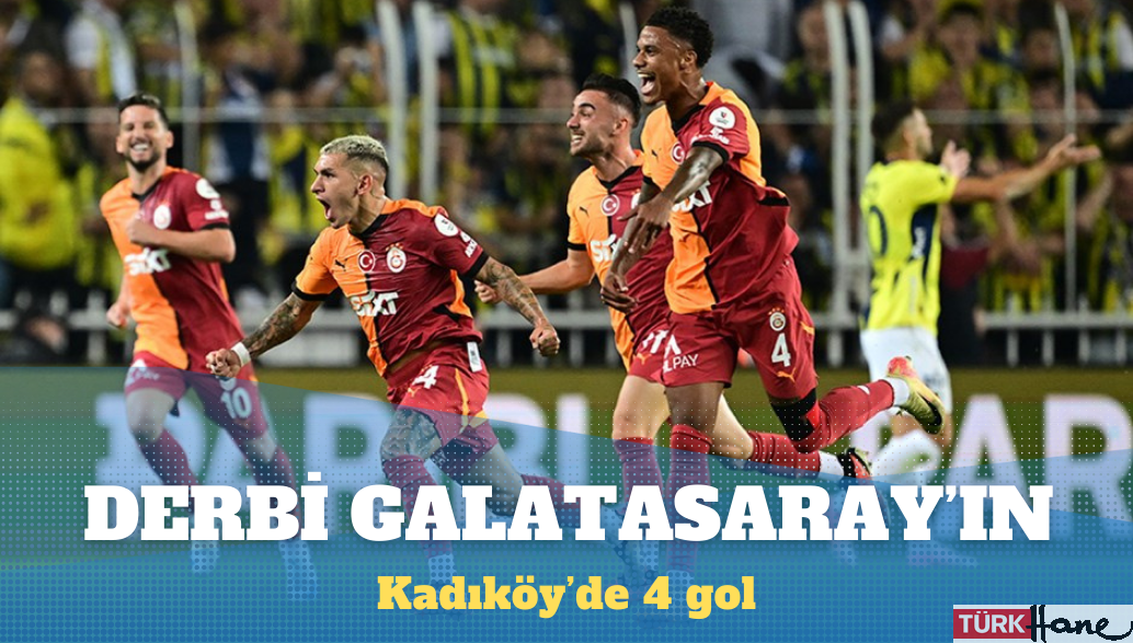 Galatasaray, Kadıköy’de Fenerbahçe’yi 3-1 mağlup etti