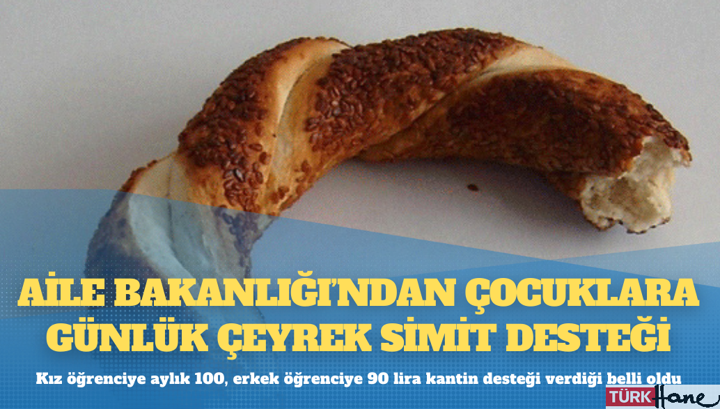 Aile Bakanlığı’ndan çocuklara günlük çeyrek simit desteği