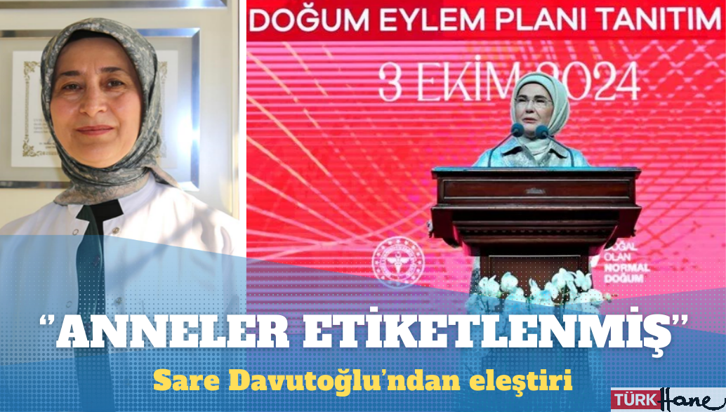 Sare Davutoğlu: Kamu spotu anneleri başarılı ve başarısız olarak etiketlemiş