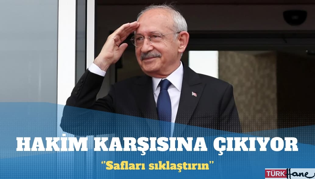 Kemal Kılıçdaroğlu hakim karşısına çıkıyor