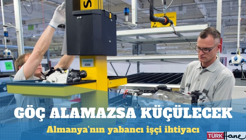 Almanya’nın yabancı işçi ihtiyacı yıllık 288 bin kişi