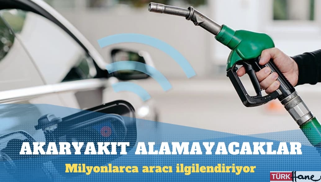Milyonlarca aracı ilgilendiriyor: Sistemi kullanmayanlar akaryakıt alamayacak
