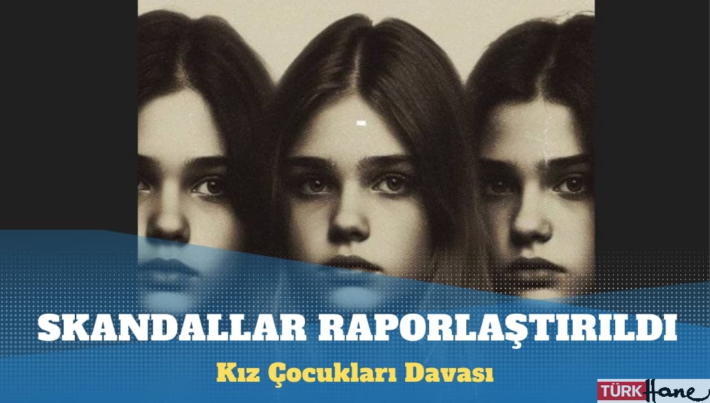 ‘Kız çocukları davası’nı takip eden İstanbul Barosu skandalları raporlaştırdı: Mahkeme başkanı hiç bir 