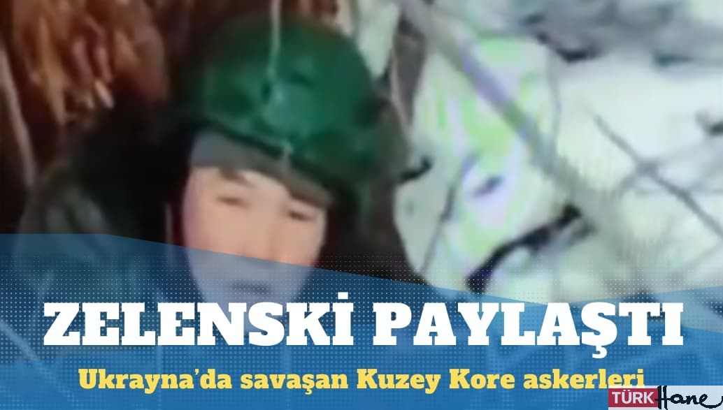Zelenski ‘Ukrayna’da savaşan Kuzey Kore askerleri’ni paylaştı
