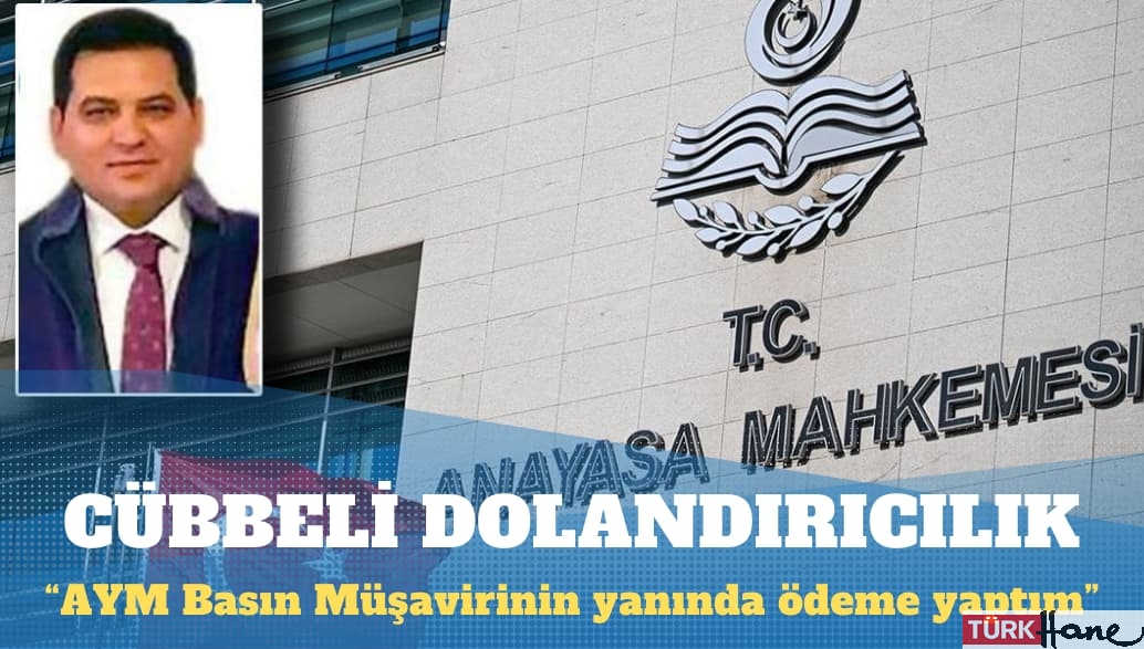 AYM’nin Basın Müşaviri Osman Arslan’a “dolandırıcılık” davası