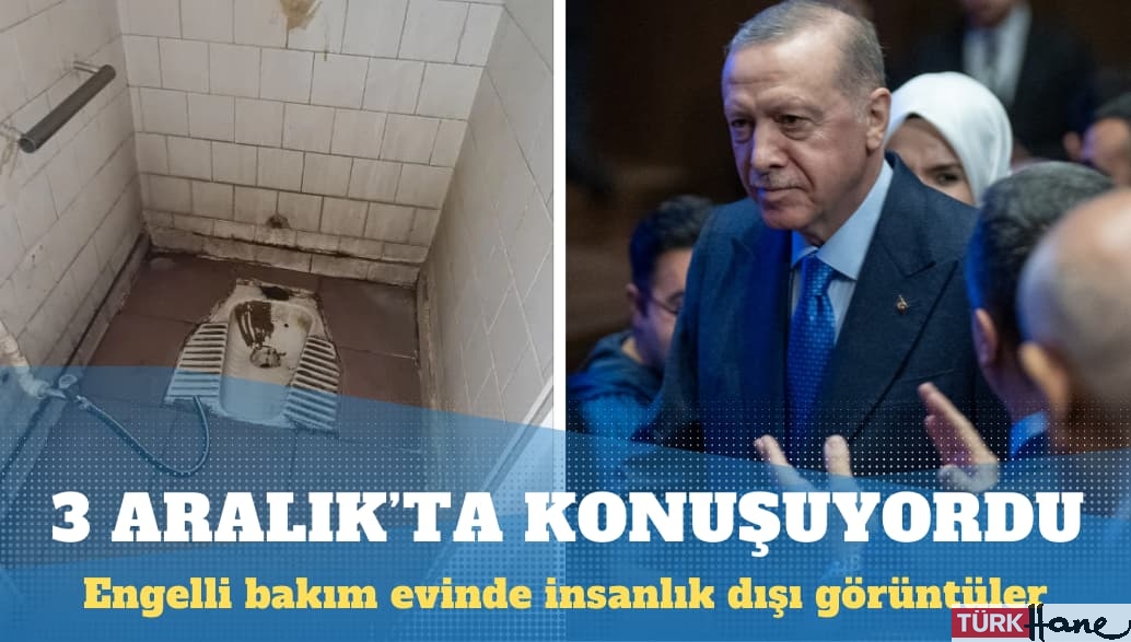 Milyonlarca lira destek alan engelli bakım evinde insanlık dışı görüntüler