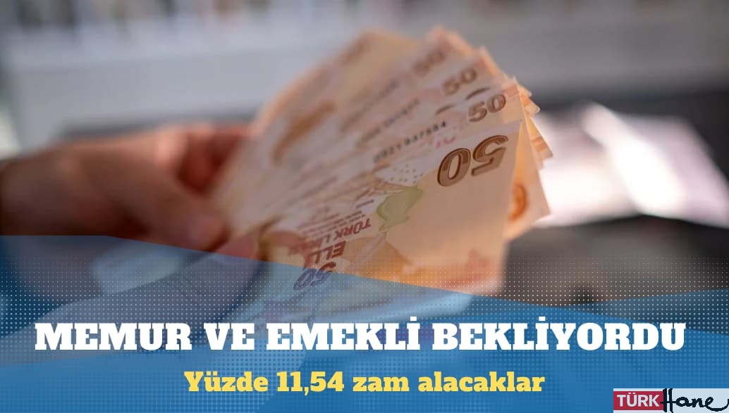 Memur ve emekli zammı belli oldu