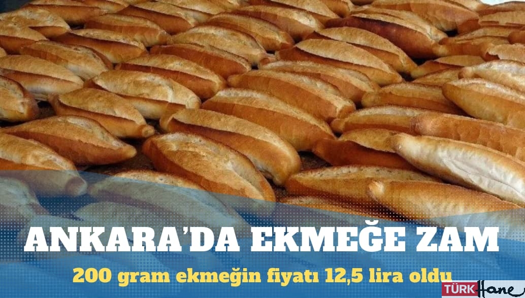 Ankara’da ekmek fiyatlarına zam