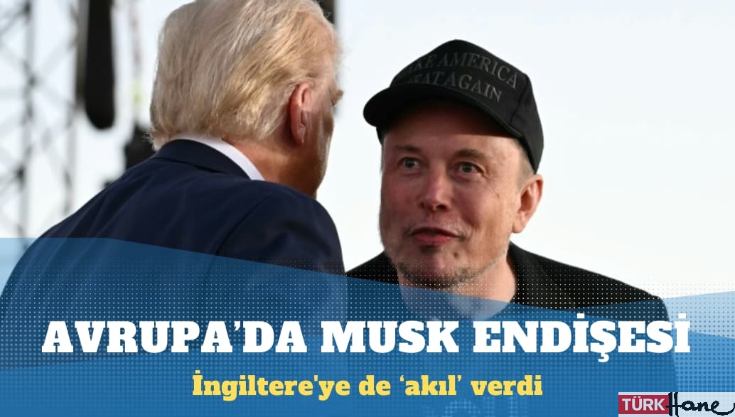 Avrupa’da Elon Musk endişesi: İngiltere’ye de müdahale etti
