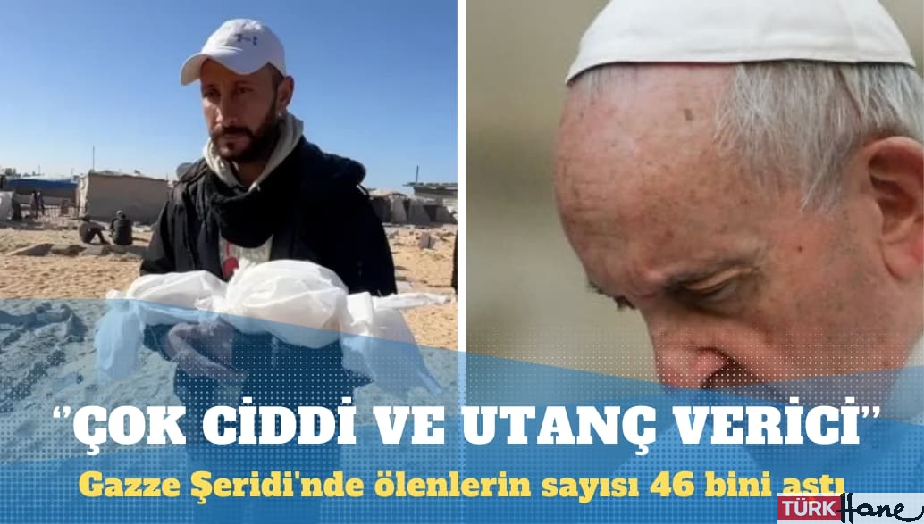 Gazze Şeridi’nde ölenlerin sayısı 46 bini aştı
