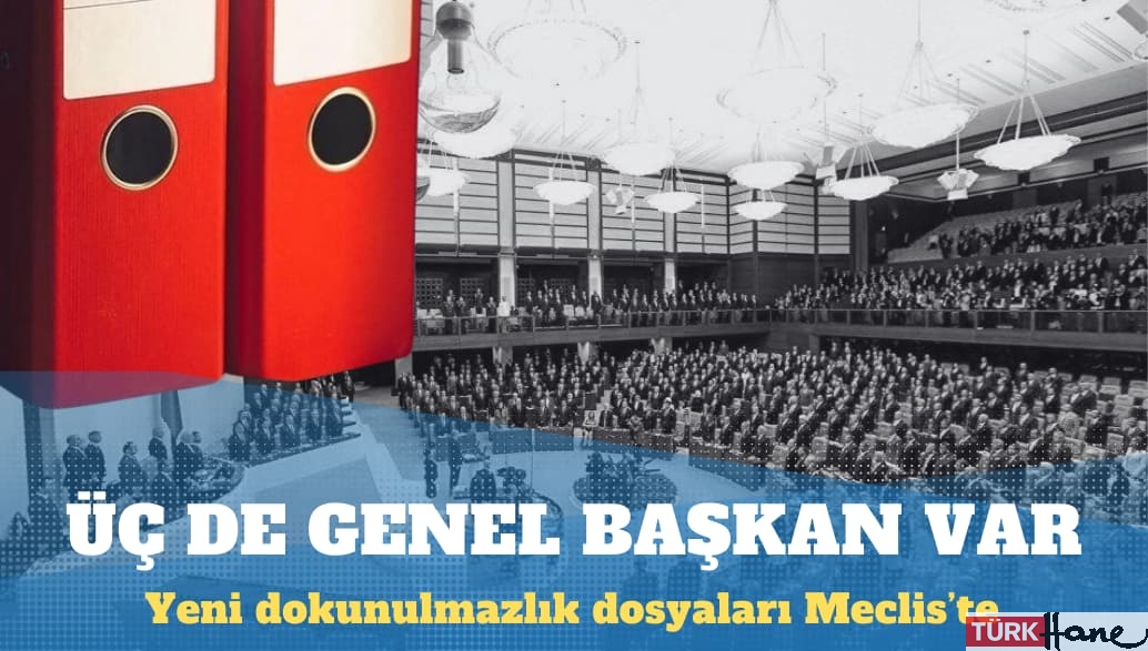 Yeni dokunulmazlık dosyaları Meclis’te