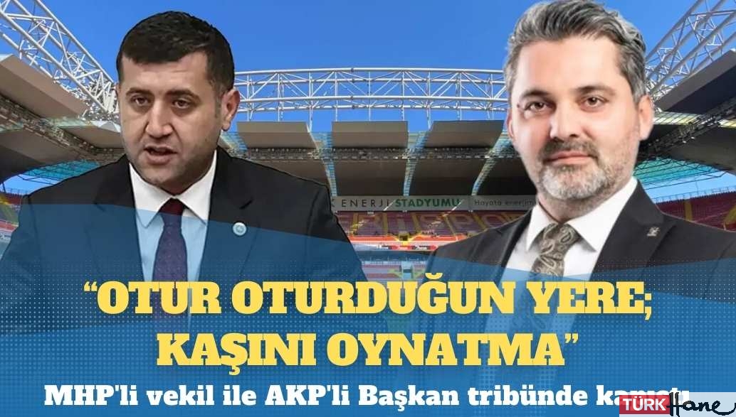 MHP’li vekil ile AKP’li Başkan tribünde kapıştı: “Otur oturduğun yere” “Kaşını oynatma