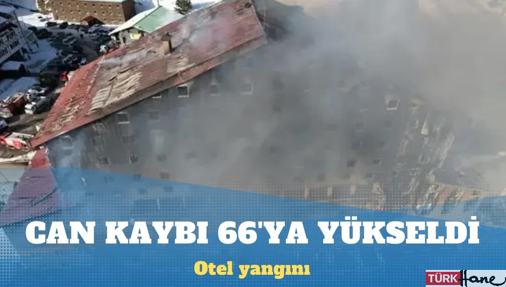 Bolu’daki yangında can kaybı 66’ya çıktı