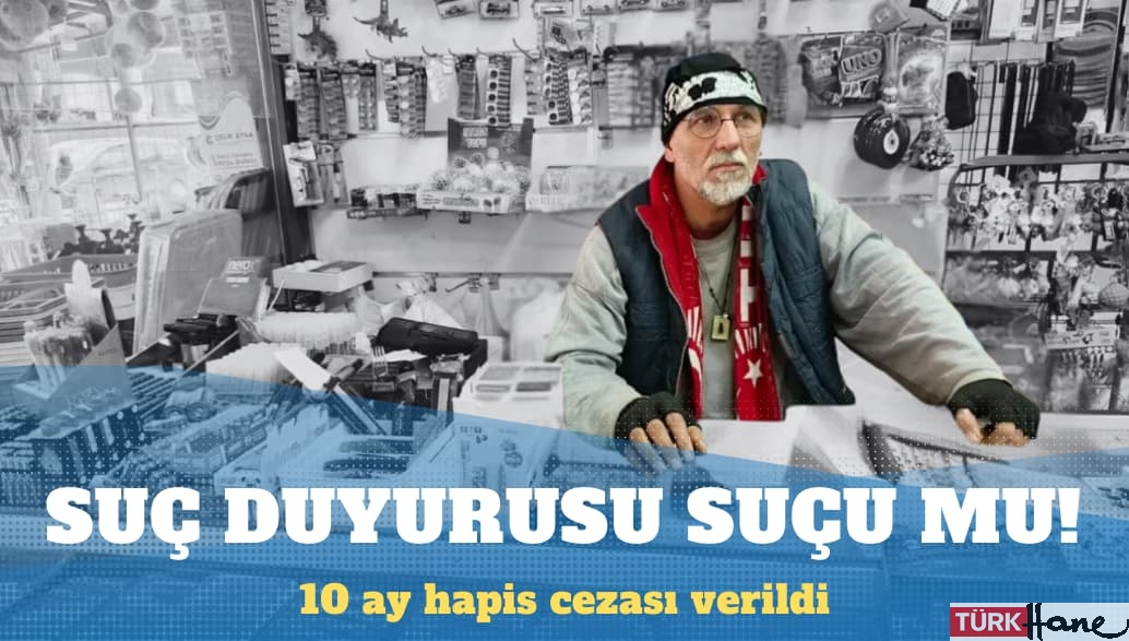 Erdoğan hakkında suç duyurusunda bulunan esnafa 10 ay hapis cezası verildi