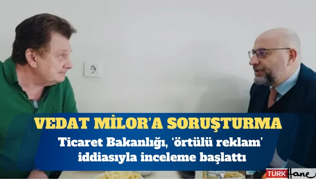 Ticaret Bakanlığı’ndan Vedat Milor’a ‘Kent Lokantası’ soruşturması