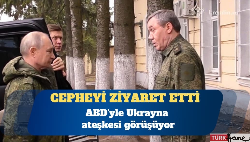 ABD’yle Ukrayna ateşkesi görüşürken Putin cepheyi ziyaret etti