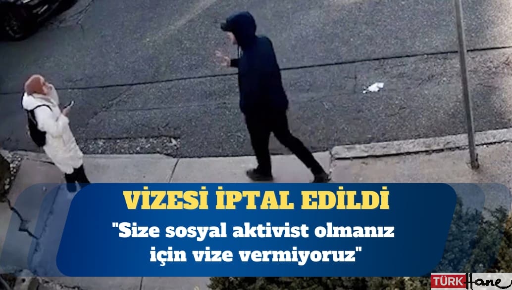 Rümeysa Öztürk’ün vizesi iptal edildi