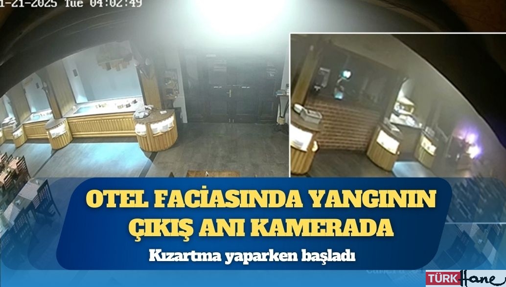 Kartalkaya’daki otel yangınının başlama anına ilişkin görüntüler ortaya çıktı