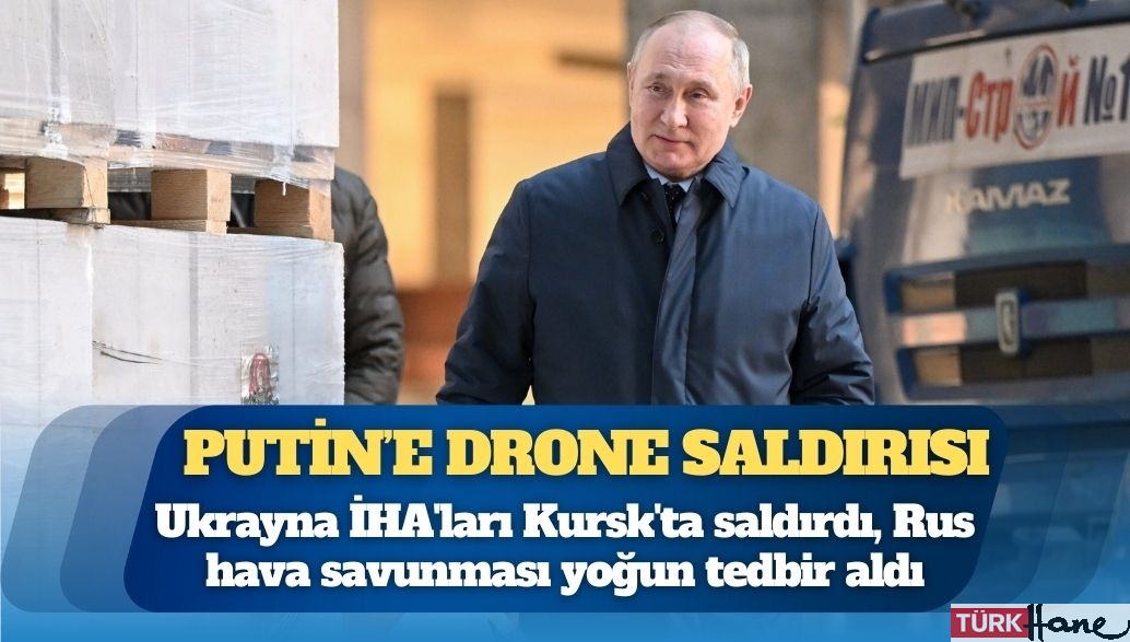 Putin’e drone saldırısı