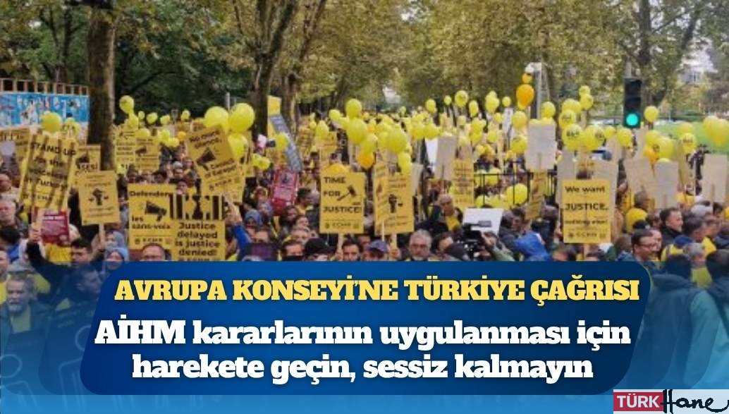 Strazburg’da Avrupa Konseyi’ne Türkiye çağrısı: AİHM kararlarının uygulanması için harekete geçin, hukuk tanımaz