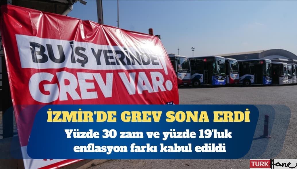 İzmir’de grev sona erdi