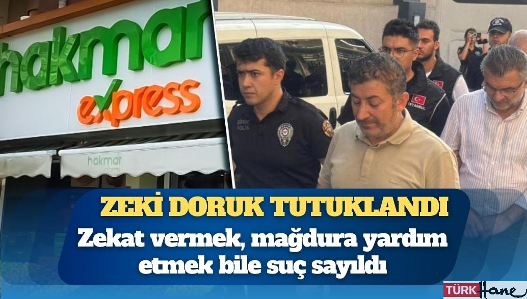 HAKMAR ve TATBAK’ın sahibi Zeki Doruk dahil 22 kişi tutuklandı: Zekat vermek, mağdura yardım etmek bile suç sayıld�