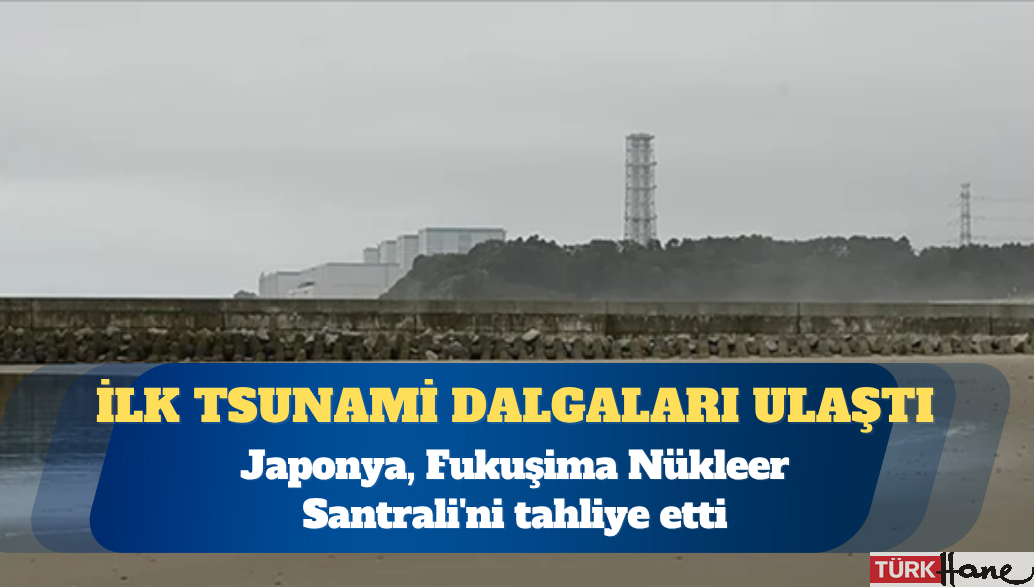 Rusya’da deprem: Japonya Fukuşima Nükleer Santrali’ni tahliye etti