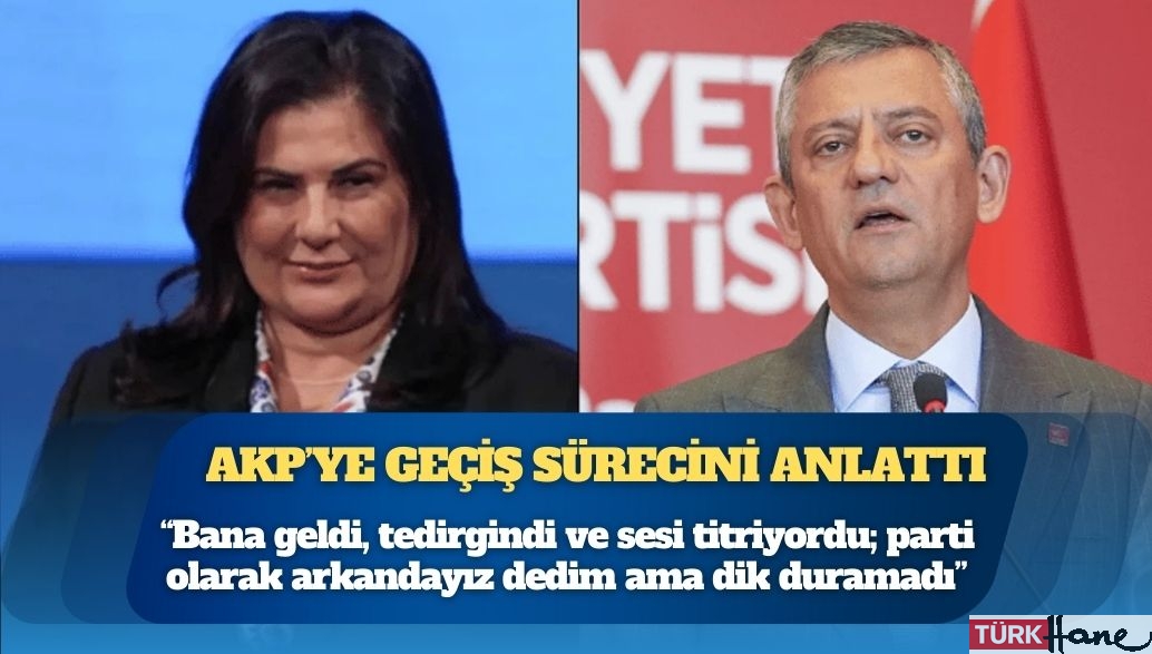 Özgür Özel, Özlem Çerçioğlu’nun AKP’ye geçiş sürecini anlattı: “Bana geldi, tedirgindi ve sesi titriyordu. 