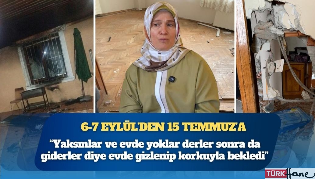 Hale Gülen’in yağmalanan evinden ilk kez yayınlanan fotoğraflar: “6-7 Eylül’deki gibi evimizi yaktılar, dı�