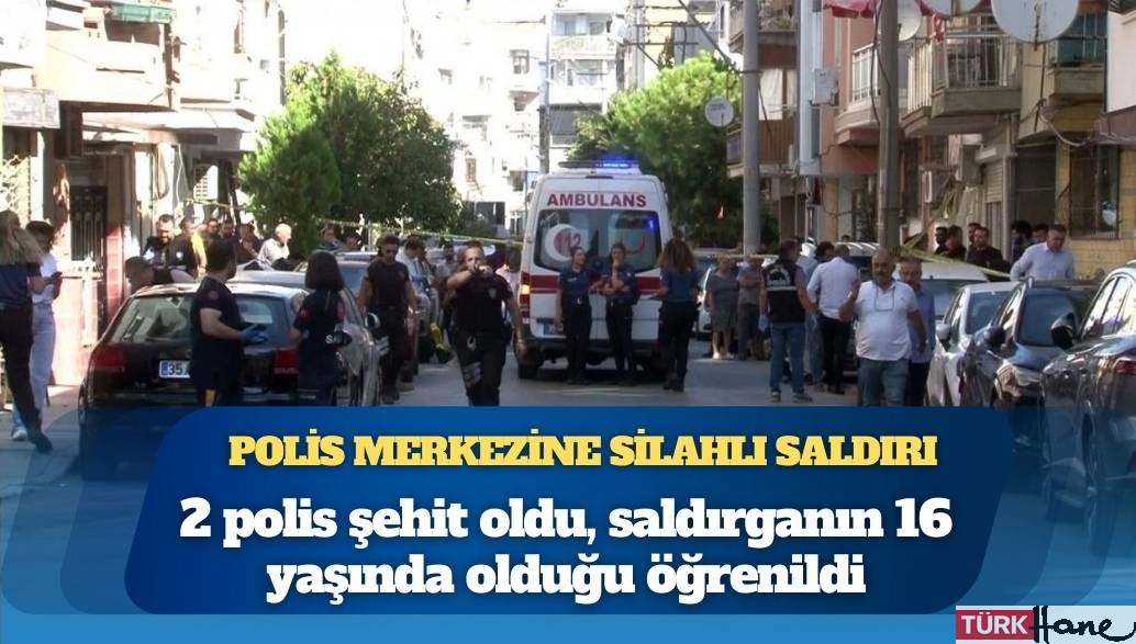 İzmir’de karakola silahlı saldırı: İki polis şehit, bir yaralı